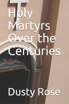 Paperback Holy Martyrs Over the Centuries Book