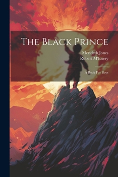 Paperback The Black Prince: A Book For Boys Book