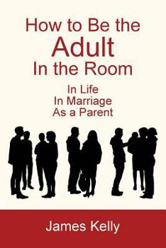 Paperback How to Be the Adult in the Room Book