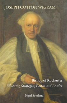 Paperback Joseph Cotton Wigram: Bishop of Rochester Book