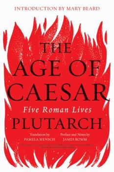Paperback The Age of Caesar: Five Roman Lives Book