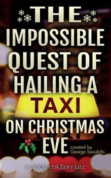 Paperback The Impossible Quest of Hailing a Taxi on Christmas Eve Book