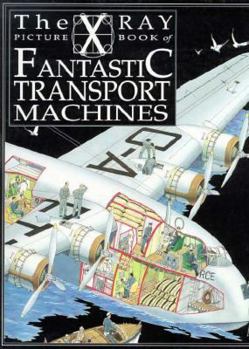 X Ray Picture Book of Fantastic Transport Machines - Book  of the X-Ray Picture Book