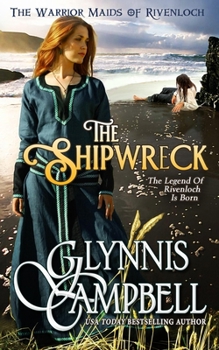 The Shipwreck - Book  of the Warrior Maids of Rivenloch