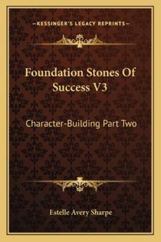 Paperback Foundation Stones Of Success V3: Character-Building Part Two Book