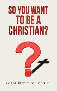 Paperback So You Want to Be a Christian Book