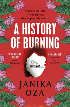 A History of Burning: The perfect summer read for fans of Half of a Yellow Sun, Homegoing and Pachinko