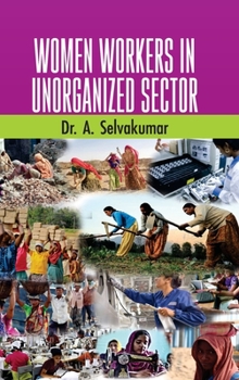 Hardcover Women Workers in Unorganized Sectors Book