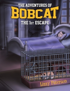 Paperback The Adventures of Bobcat: The 1st Escape Book