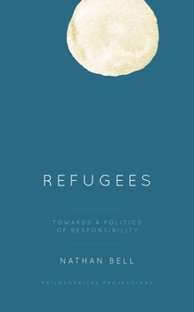 Hardcover Refugees: Towards a Politics of Responsibility Book