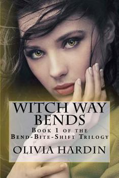 Witch Way Bends - Book #1 of the Bend-Bite-Shift 