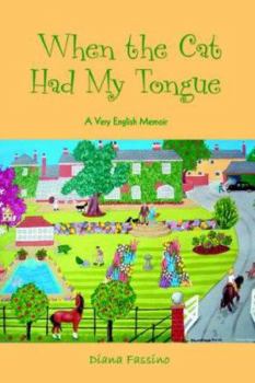 Paperback When the Cat Had My Tongue: A Very English Memoir Book