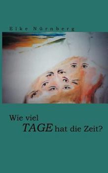 Paperback Wie viel Tage hat die Zeit ? [German] Book