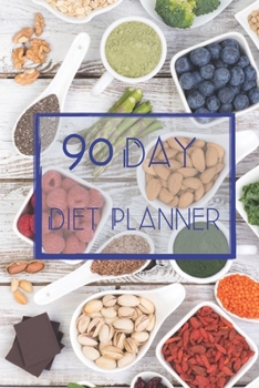 Paperback 90 Day Diet Plan Eating Log Book: 3 Month Tracking Meals Planner Exercise & Fitness Wellness - Activity Tracker 13 Week Food Planner / Diary / Journal Book