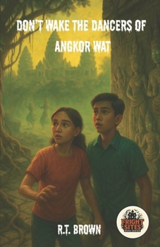 Don't Wake the Dancers of Angkor Wat (Fright Sites)