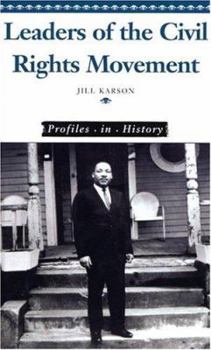 Leaders of the Civil Rights Movement (Profiles in History)