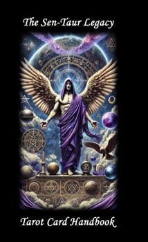 The Sen-Taur Legacy Tarot Card Handbook