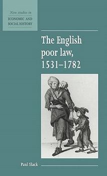 Hardcover The English Poor Law, 1531 1782 Book