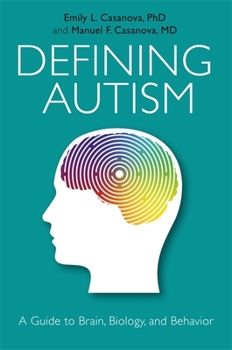 Paperback Defining Autism: A Guide to Brain, Biology, and Behavior Book