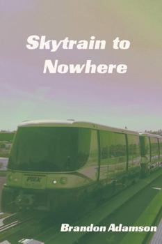 Paperback Skytrain to Nowhere Book