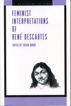 Feminist Interpretations of Rene Descartes - Book  of the Re-Reading the Canon