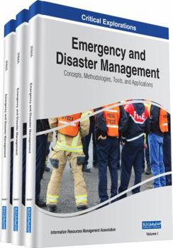 Hardcover Emergency and Disaster Management: Concepts, Methodologies, Tools, and Applications, 3 volume Book