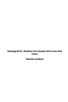 Paperback Hacking Wi-Fi: P?n?trer les r?seaux Wi-Fi avec Kali Linux [French] Book