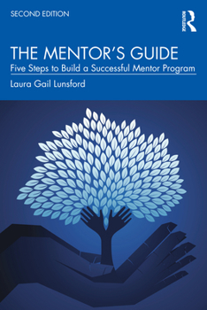 Paperback The Mentor's Guide: Five Steps to Build a Successful Mentor Program Book