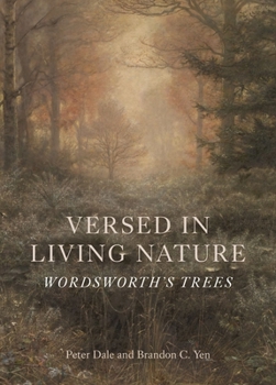 Hardcover Versed in Living Nature: Wordsworth's Trees Book