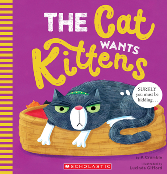 Paperback The Cat Wants Kittens Book