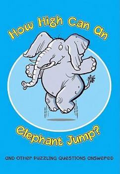 Hardcover How High Can an Elephant Jump? Book