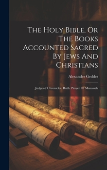Hardcover The Holy Bible, Or The Books Accounted Sacred By Jews And Christians: Judges-2 Chronicles. Ruth. Prayer Of Manasseh [Afrikaans] Book