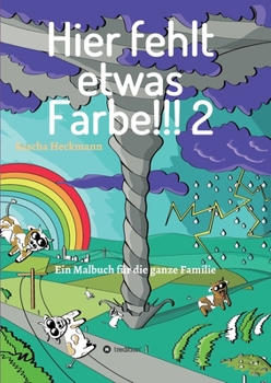 Paperback Hier fehlt etwas Farbe 2: Ein Malbuch für die ganze Familie [German] Book