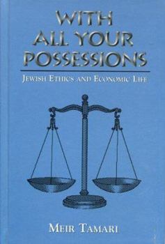 Hardcover With All Your Possessions: Jewish Ethics and Economic Life Book