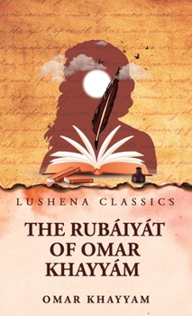 The Rubáiyát of Omar Khayyám