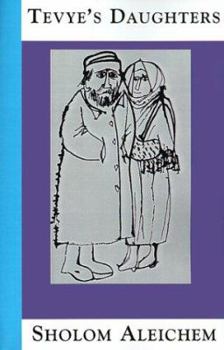 Paperback Tevye's Daughters: Collected Stories of Sholom Aleichem Book