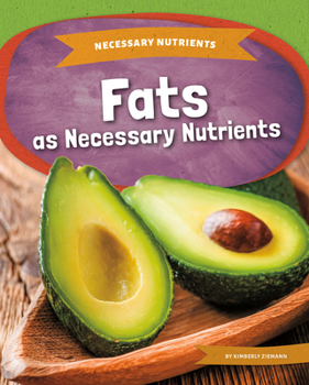 Library Binding Fats as Necessary Nutrients Book