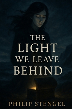 The Light We Leave Behind