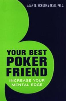 Paperback Your Best Poker Friend: Increase Your Mental Edge and Maximize Your Profits Book