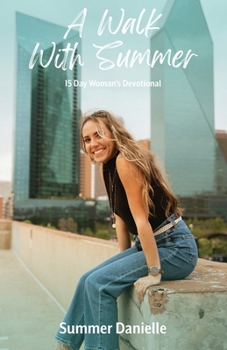 Paperback A Walk With Summer: 15 Day Woman's Devotional Book