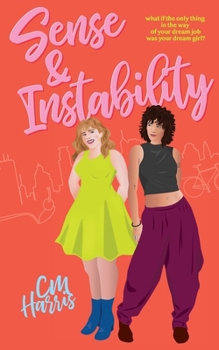 Paperback Sense And Instability: An enemies-to-lovers sapphic romance Book