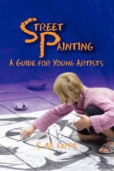 Paperback Street Painting: A Guide for Young Artists Book