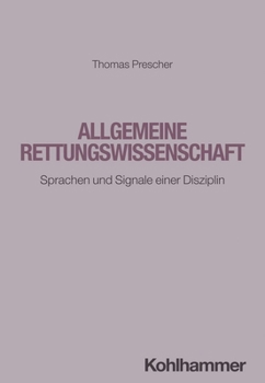 Paperback Allgemeine Rettungswissenschaft: Sprachen Und Signale Einer Disziplin [German] Book
