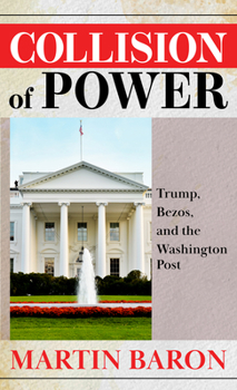 Library Binding Collision of Power: Trump, Bezos, and the Washington Post [Large Print] Book
