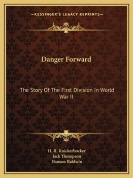 Paperback Danger Forward: The Story Of The First Division In World War II Book