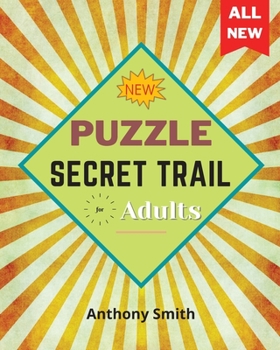 Paperback NEW! Secret Trail Puzzle For Adults: Fun and Challenging Activity Book For Adults Book