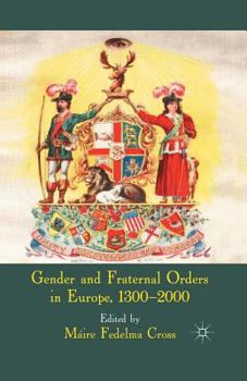 Paperback Gender and Fraternal Orders in Europe, 1300-2000 Book