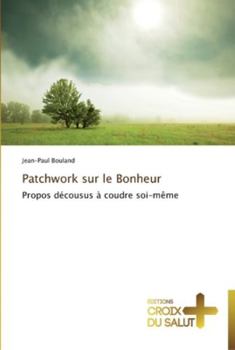 Paperback Patchwork sur le bonheur [French] Book