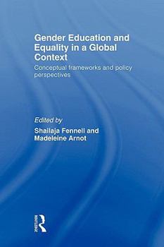 Paperback Gender Education and Equality in a Global Context: Conceptual Frameworks and Policy Perspectives Book