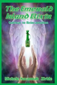 Paperback The Emerald Island Elixir: Gateway to Reincarnation Book